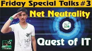 Net Neutrality Explained? Good or Bad? | [Urdu] | by Quest of IT
