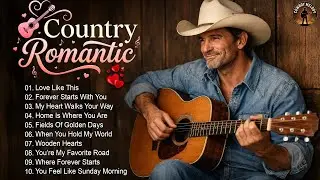 Best Country Love Songs 2025 💖 Top Romantic Country Hits [Cowboy Melody]