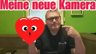 Meine neue Kamera/sondeln in Bayern