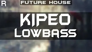 KIPEO - Lowbass [Kernkraft Records]