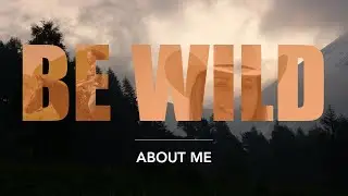 #BEWILD S1 E4 - ABOUT ME