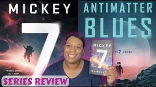 Book Review| Mickey 7 & AntiMatter Blues by Edward Ashton (Spoiler Free)