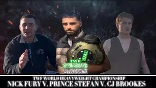 SPRINGBOARD MAIN EVENT! PRINCE STEFAN DEFENDS THE TWF WORLD TITLE AGAINST NICK FURY AND CJ BROOKES!
