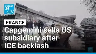 French tech company Capgemini says selling US subsidiary after ICE backlash &bull; FRANCE 24 English