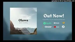 K3ndrick - Oluwa feat. Obareengy [Official Audio]