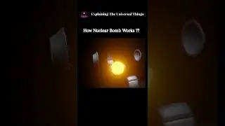 Explaining The Universal Things Final #nuclearphysics #atomicbomb #atomicenergy  #radiationeffects