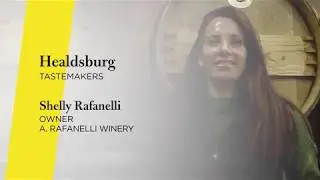 Healdsburg Tastemaker - A. Rafanelli Winery