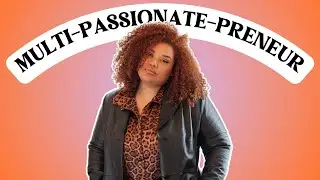 How to structure and name your Brand as a multi-passionate entrepreneur