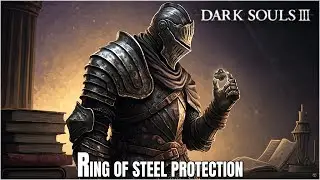 Dark Souls 3 - Ring of Steel Protection Location
