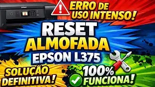 🖨️APRENDA RESETAR A ALMOFADA DA EPSON L375 DO ZERO, 100% GR&Aacute;TIS! 100% FUNCIONAL!