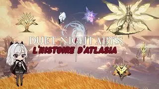 Duet Night Abyss v.1.0 | L&rsquo;histoire d&rsquo;Atlasia (Lore FR)
