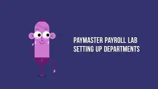 Paymaster Payroll Lab &mdash; Setting Up Departments