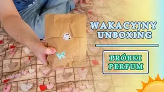 Wakacyjny unboxing perfum. Odlewki, dekanty. Idealne propozycje na wakacje. Zakupy w ciemno.