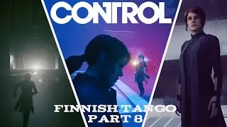 Control Gameplay Walkthrough no commentary | Part - 8 Finnish Tango