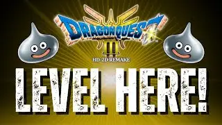 ЛУЧШЕЕ МЕСТО ДЛЯ ФАРМА ОПЫТА (ПОВЫШЕНИЯ УРОВНЯ) | Dragon Quest 3 HD 2D Remake