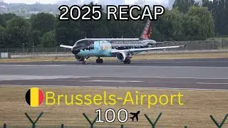 2025 plane Spotting recap At Brussels Airport 100+ planes
