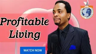 //PROFITABLE LIVING // Pr. Benard Uche Benjamin.