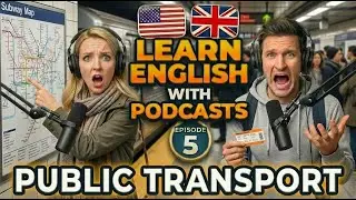 Everyday English Podcast - Episode 5: Public transport