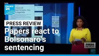 Bolsonaro's sentencing: Excessive or a triumph for Brazilian democracy? &bull; FRANCE 24 English