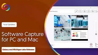 Software Capture for PC and Mac: Galaxy and Michigan Lake Releases