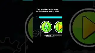 That one GD practice mode that boosts your skill by 100%