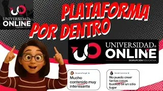 &iquest;Qu&eacute; Ofrecemos en Universidad Online? Aqu&iacute; Un Tour por Nuestra Intuitiva Interfaz o Plataforma