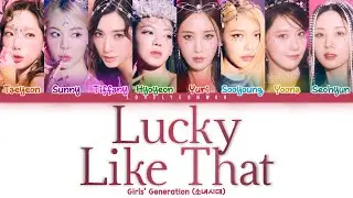 Girls' Generation (소녀시대) – Lucky Like That Lyrics (Color Coded Han/Rom/Eng)
