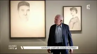 Karmitz, l'art de collectionner