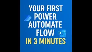 Your First Power Automate Flow in 3 Minutes | Beginner Tutorial