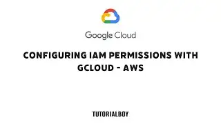 Configuring IAM Permissions with gcloud - AWS || GSP1126 || 