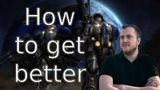 How to Improve at StarCraft