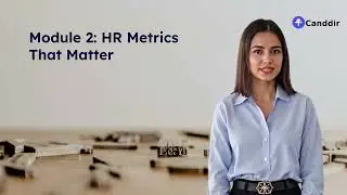 HR Analytics- Module 2 | Calculating Key HR Metrics with Excel & Google Sheets | Canddir Course
