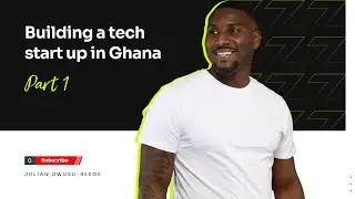 Building a Tech Startup in Ghana
