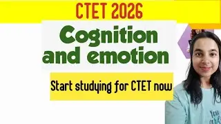 Cognition and emotion #ctet 