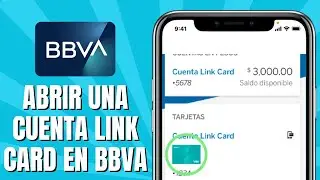 C&oacute;mo ABRIR Una Cuenta LINK CARD En BBVA