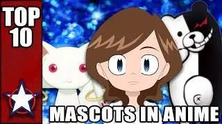TOP 10 MASCOTS IN ANIME