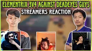 Elementrix 3v4 Against DeadEyes Guys | Streamers Reaction 😱🔥😱 | Clash with kvn
