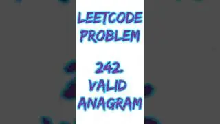 VALID ANAGRAM | LeetCode | CFAM | #leetcode #leetcode242 #cfam