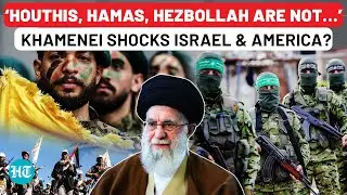 &lsquo;Iran Doesn&rsquo;t Need&hellip;&rsquo;: Khamenei&rsquo;s Shocking Claim On Hamas, Houthis, Hezbollah Stuns Israel & America?