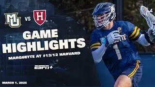 Marquette falls, 20-16, at No. 13/12 Harvard | ESPN+ Highlights (March 1, 2025) | Men's Lacrosse