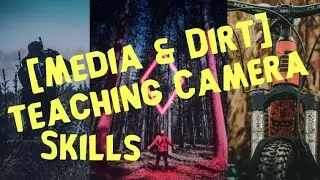 MEDIA & DIRT! ...YOUR GUIDE TO LEARNING ALL THINGS CAMERAS! photography guide | cinematography guide