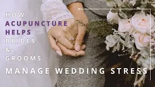 Acupuncture Atlanta Tips for Wedding Stress Relief