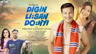 DIGIN LISAN DONYI FEROZ PEGU KARSANG TAYUNG NEW MISING SONG 2026