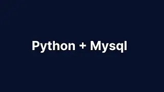 PYTHON with MYSQL for Beginners