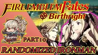 Xander Has Daddy Issues :(  Fire Emblem Fates Birthright RANDOMIZED IRONMAN! Part 10