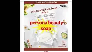 Persona beauty soap ll Amway products