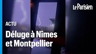 Déluge dans le Gard et l'Hérault : Nîmes et Montpellier sous l’eau