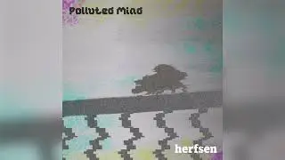 Herfsen - Polluted Mind (Official Audio)