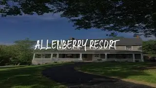 Allenberry Resort Review - Carlisle , United States of America