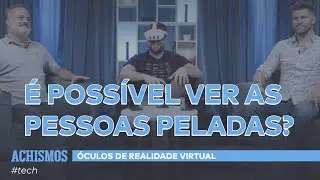 O FUTURO DOS &Oacute;CULOS DE REALIDADE VIRTUAL | #ACHISMOS TECH #01